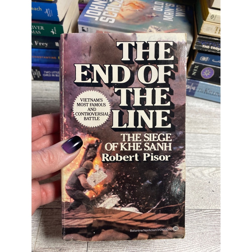 End of the Line‎ Siege of Khe Sanh Robert Pisor Vietnam War History 1983 1st PB
